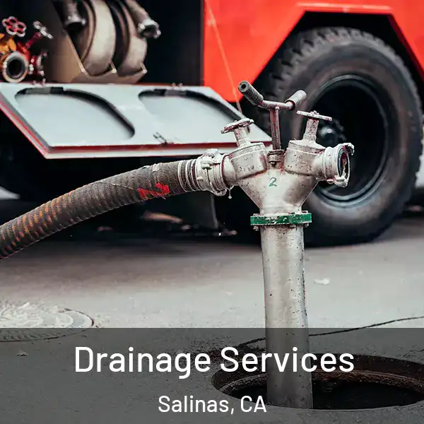  Drainage Services Salinas, CA