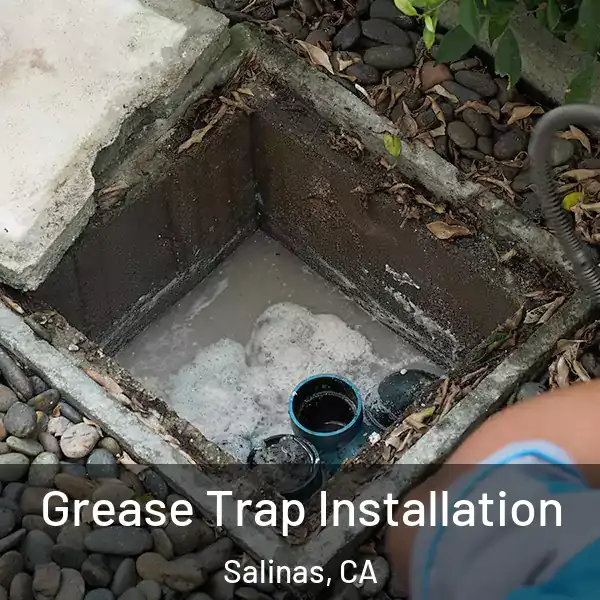  Grease Trap Installation Salinas, CA