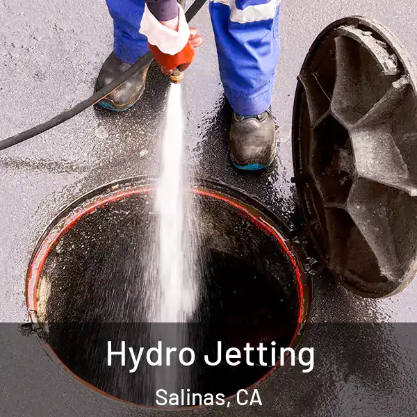  Hydro Jetting Salinas, CA