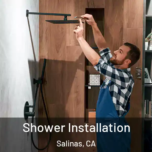  Shower Installation Salinas, CA