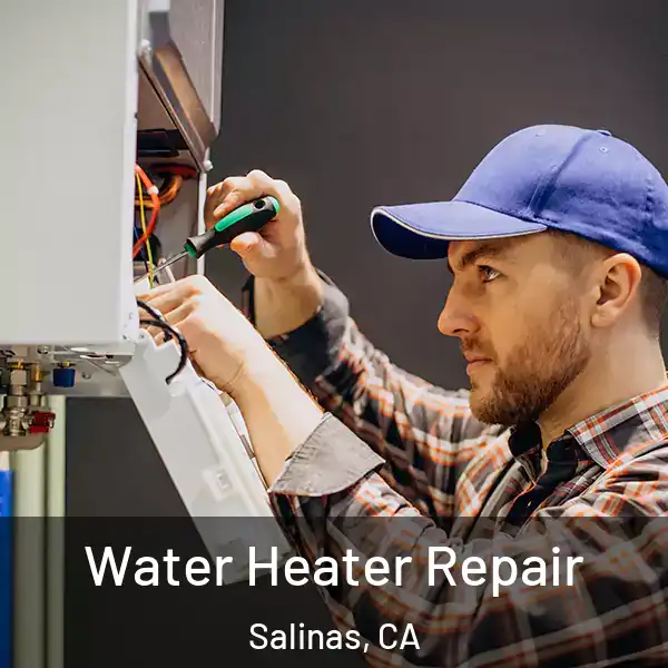  Water Heater Repair Salinas, CA