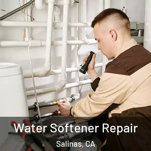  Water Softener Repair Salinas, CA